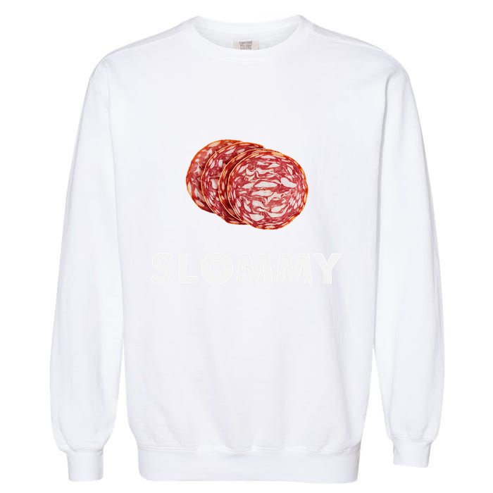 Slommy Salami Meme Oddly Specific Funny Memes Internet Memes Garment-Dyed Sweatshirt