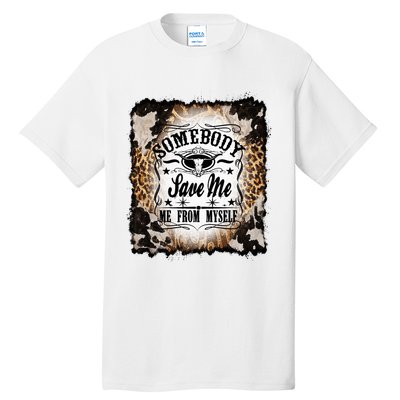 Somebody Save Me Country Music Nashville Tall T-Shirt