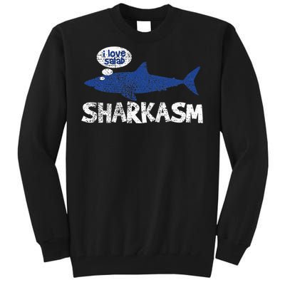 Shark Sharkasm Marine Biology Funny Tall Sweatshirt