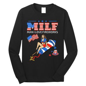 Saying Sarcastic MILF Man I Love Fireworks Long Sleeve Shirt