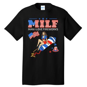 Saying Sarcastic MILF Man I Love Fireworks Tall T-Shirt