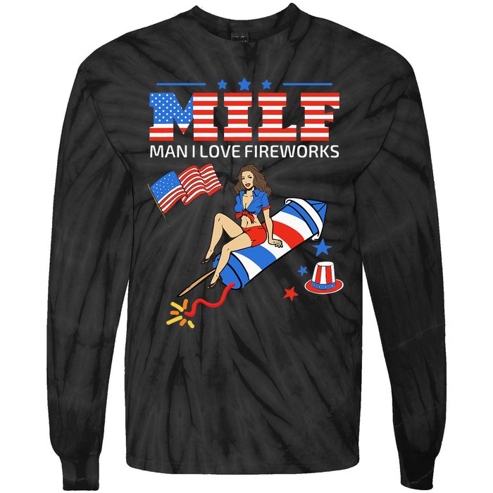 Saying Sarcastic MILF Man I Love Fireworks Tie-Dye Long Sleeve Shirt