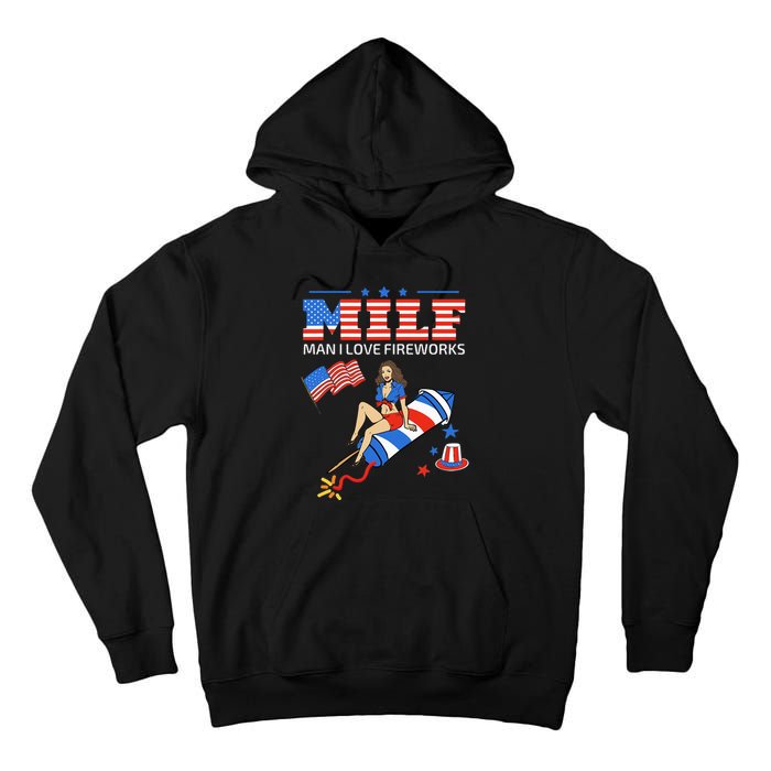 Saying Sarcastic MILF Man I Love Fireworks Tall Hoodie