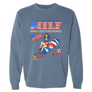 Saying Sarcastic MILF Man I Love Fireworks Garment-Dyed Sweatshirt