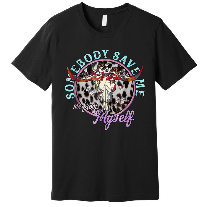 Somebody Save Me Country Music Premium T-Shirt