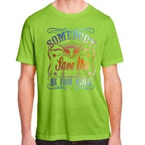 Somebody Save Me From Myself Bull Country Adult ChromaSoft Performance T-Shirt