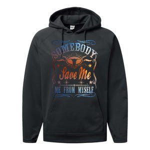 Somebody Save Me From Myself Bull Country Performance Fleece Hoodie