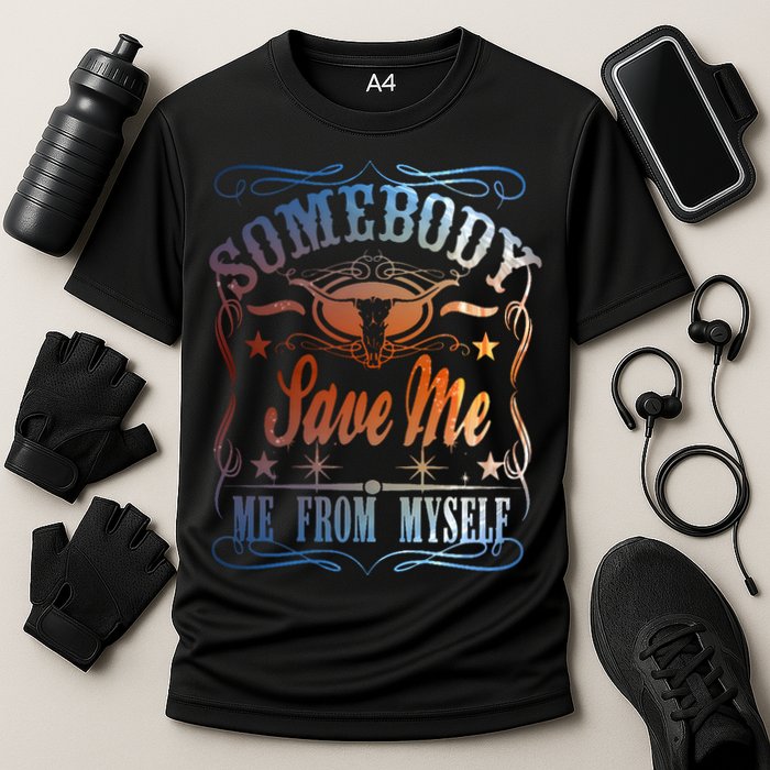 Somebody Save Me From Myself Bull Country Cooling Performance Crew T-Shirt