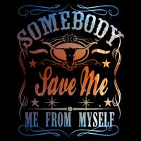 Somebody Save Me From Myself Bull Country Cooling Performance Crew T-Shirt