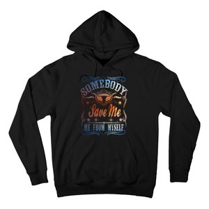 Somebody Save Me From Myself Bull Country Hoodie