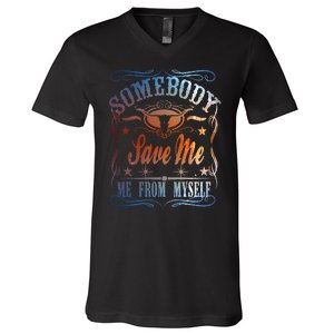 Somebody Save Me From Myself Bull Country V-Neck T-Shirt