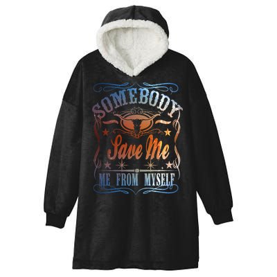 Somebody Save Me From Myself Bull Country Hooded Wearable Blanket