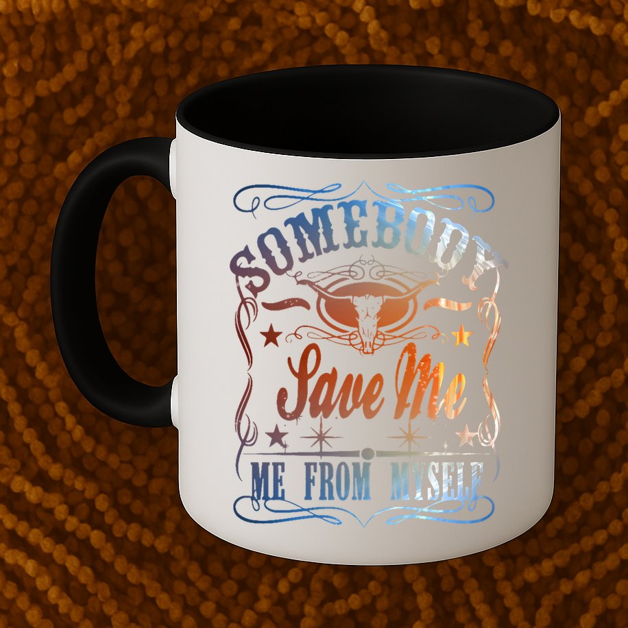 Somebody Save Me From Myself Bull Country Mug