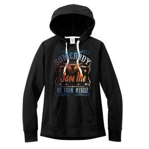 Somebody Save Me From Myself Bull Country Women's Fleece Hoodie