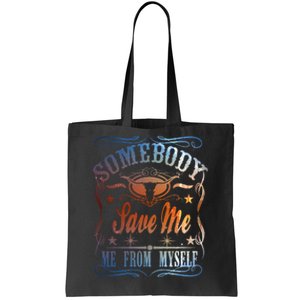 Somebody Save Me From Myself Bull Country Tote Bag