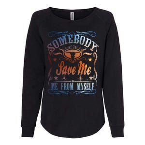 Somebody Save Me From Myself Bull Country Womens California Wash Sweatshirt