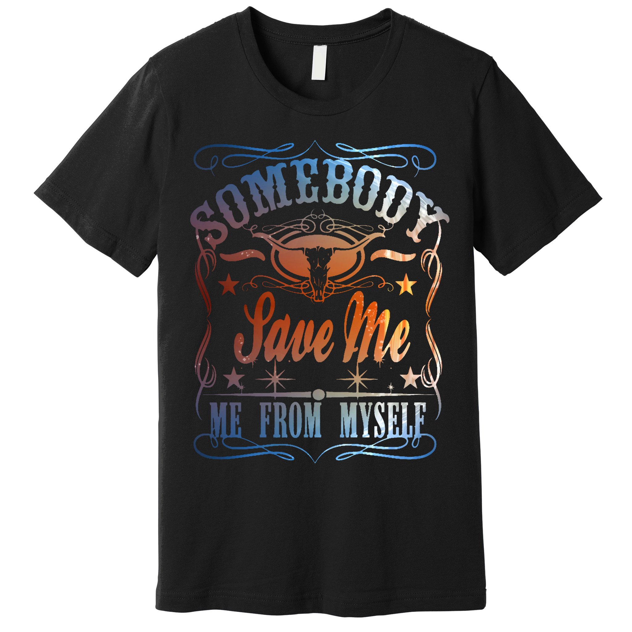 Somebody Save Me From Myself Bull Country Premium T-Shirt