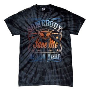 Somebody Save Me From Myself Bull Country Tie-Dye T-Shirt