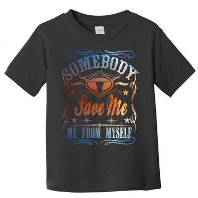 Somebody Save Me From Myself Bull Country Toddler T-Shirt