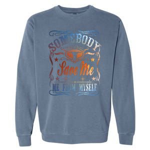 Somebody Save Me From Myself Bull Country Garment-Dyed Sweatshirt