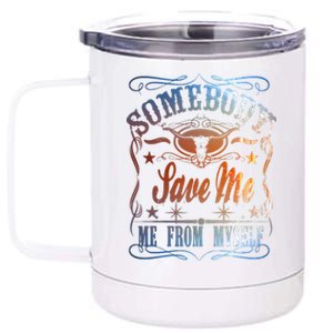 Somebody Save Me From Myself Bull Country 12 oz Stainless Steel Tumbler Cup