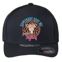 Somebody Save Me From Myself Country Music Retro Flexfit Unipanel Trucker Cap