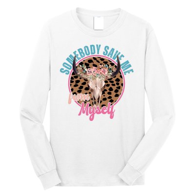 Somebody Save Me From Myself Country Music Retro Long Sleeve Shirt