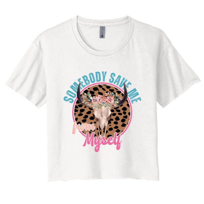 Somebody Save Me From Myself Country Music Retro Women's Crop Top Tee
