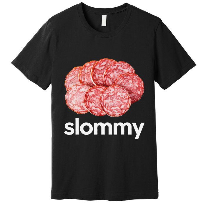 Slommy Salami Meme Oddly Specific Funny Memes Internet Memes Premium T-Shirt