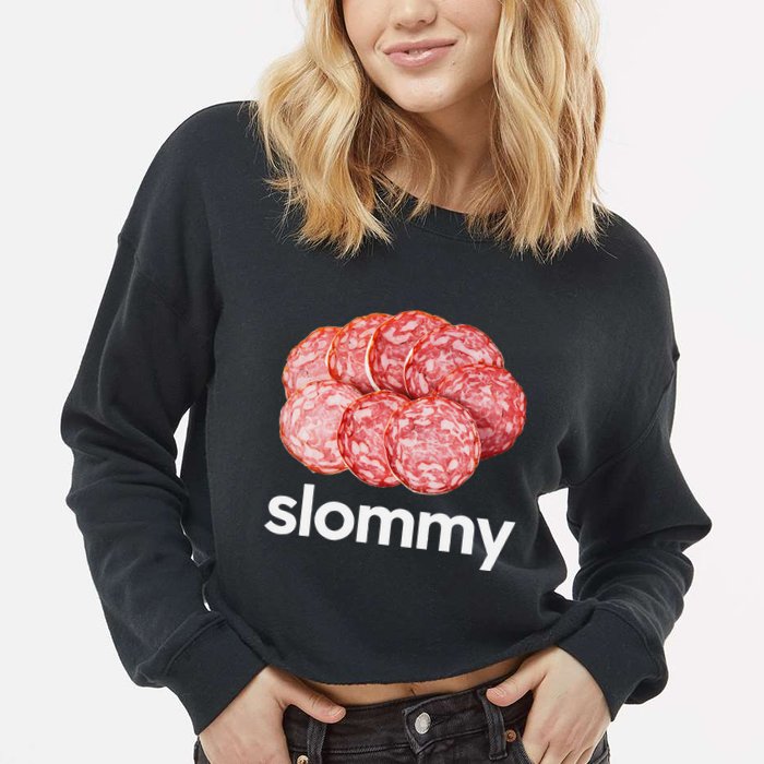 Slommy Salami Meme Oddly Specific Funny Memes Internet Memes Cropped Pullover Crew