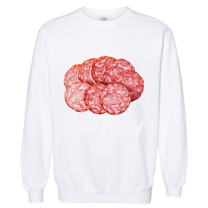 Slommy Salami Meme Oddly Specific Funny Memes Internet Memes Garment-Dyed Sweatshirt