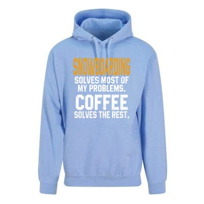 Snowboarding Solves Most Of My Problem Coffee Solves The Rest Gifts For Skier Unisex Surf Hoodie