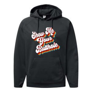 Sarcastic Show Me Your Butthole Performance Fleece Hoodie