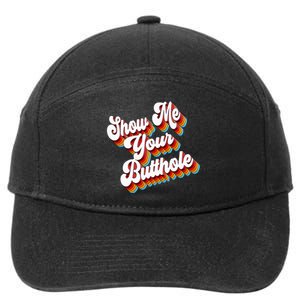 Sarcastic Show Me Your Butthole 7-Panel Snapback Hat