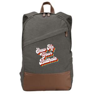 Sarcastic Show Me Your Butthole Cotton Canvas Backpack