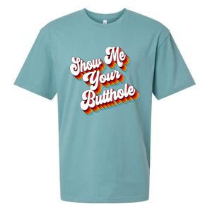 Sarcastic Show Me Your Butthole Sueded Cloud Jersey T-Shirt