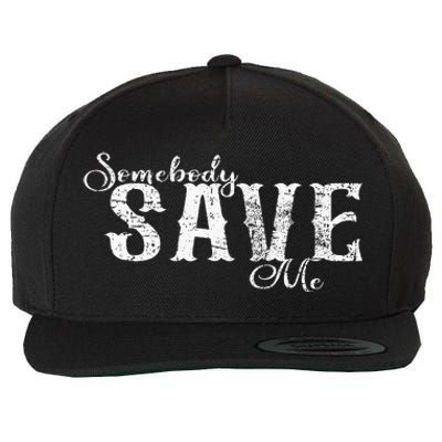 Somebody Save Me Country Music Wool Snapback Cap