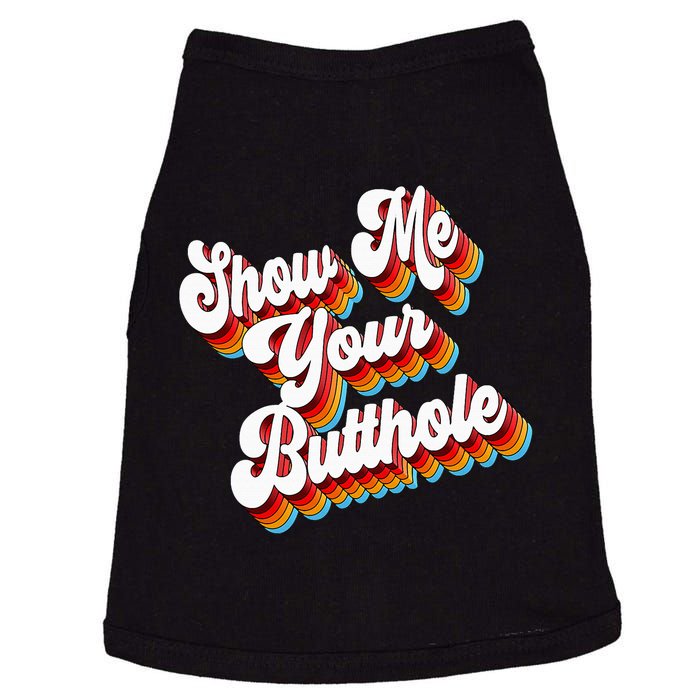 Sarcastic Show Me Your Butthole Doggie Tank