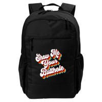 Sarcastic Show Me Your Butthole Backpack