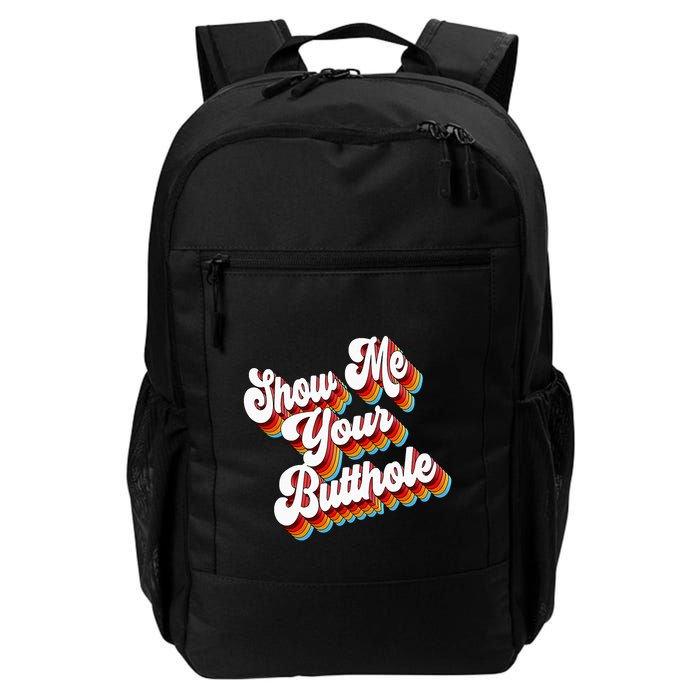 Sarcastic Show Me Your Butthole Backpack