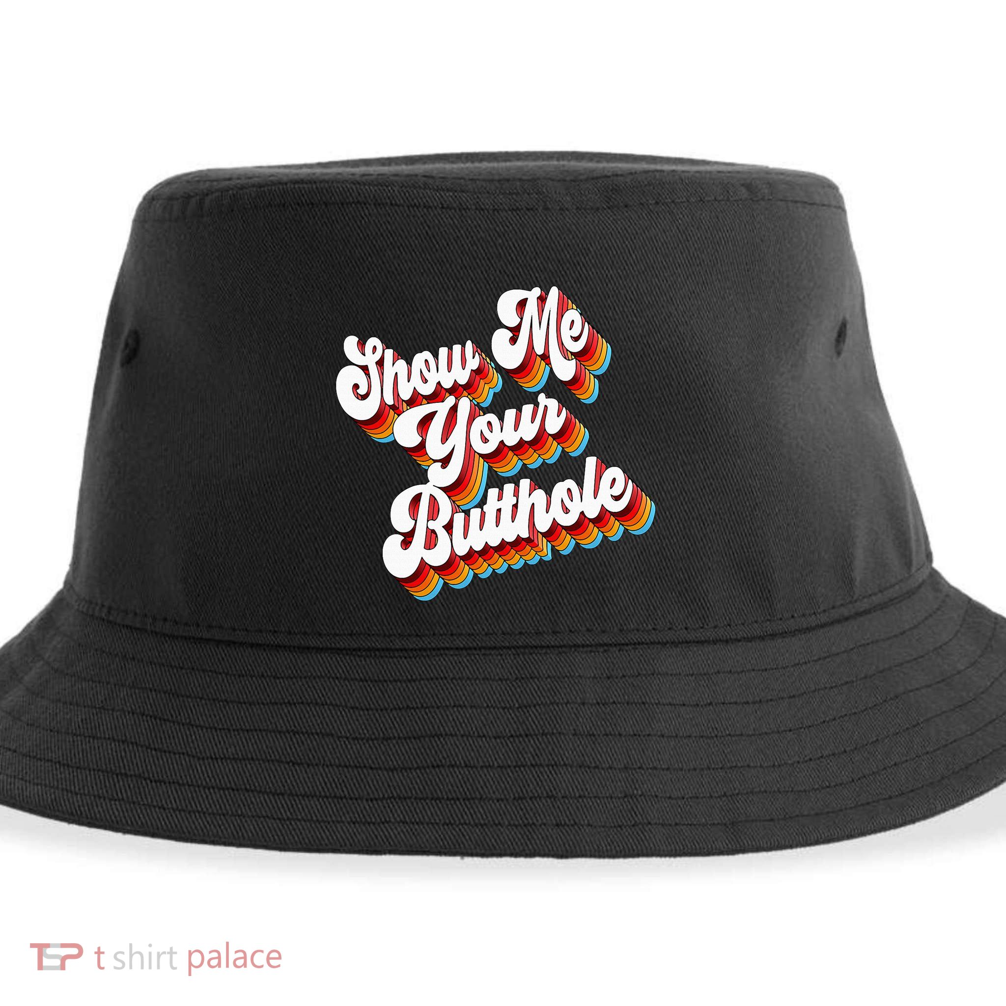 Sarcastic Show Me Your Butthole Sustainable Bucket Hat