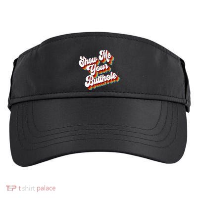 Sarcastic Show Me Your Butthole Adult Drive Performance Visor