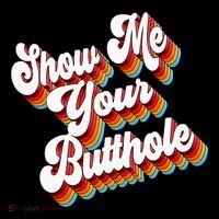 Sarcastic Show Me Your Butthole Flatbill Hat