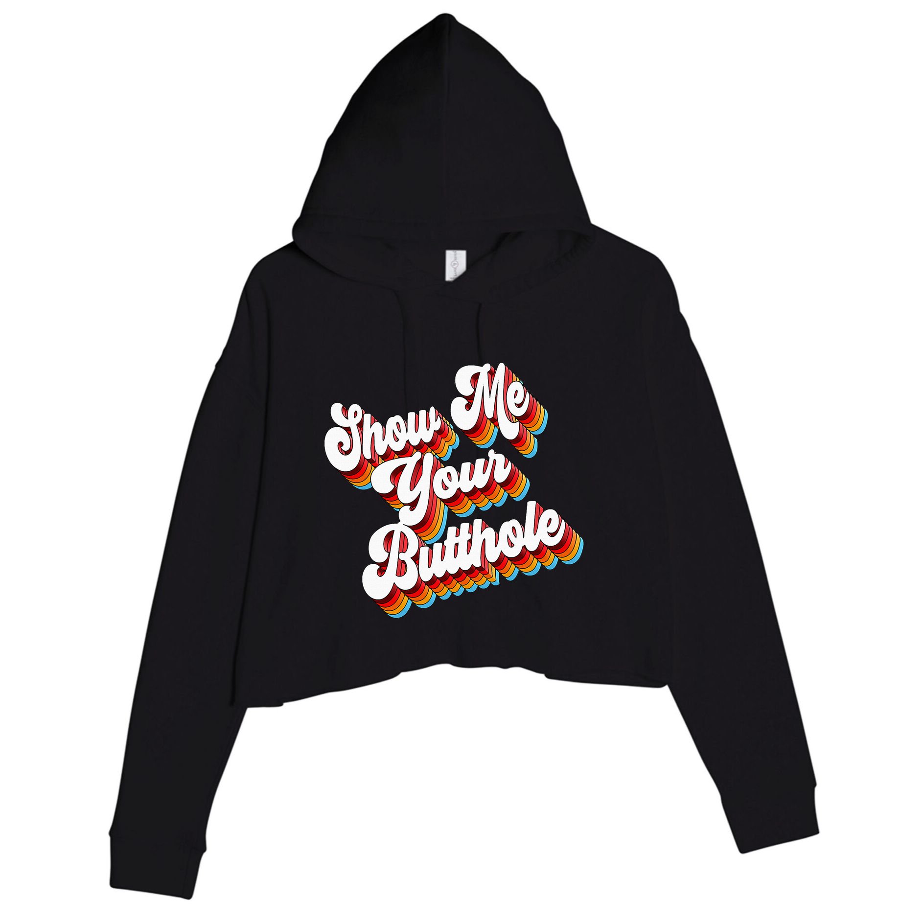 Sarcastic Show Me Your Butthole Crop Fleece Hoodie