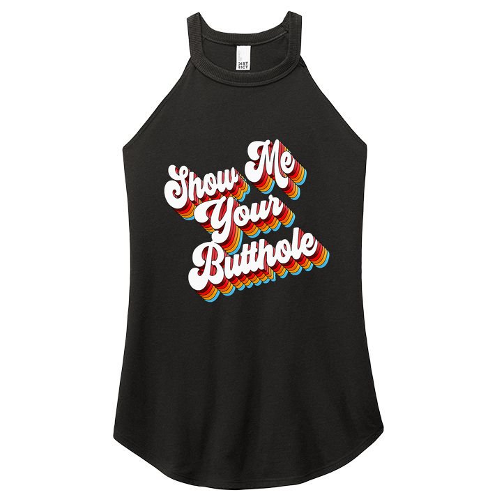 Sarcastic Show Me Your Butthole Women's Perfect Tri Rocker Tank