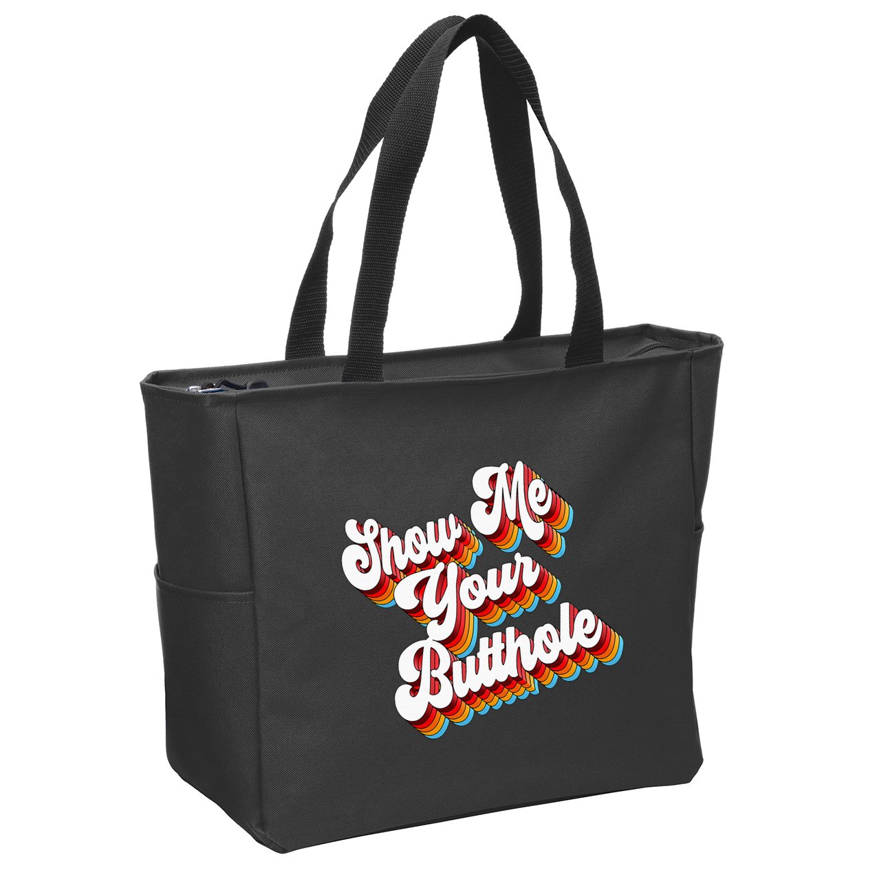 Sarcastic Show Me Your Butthole Zip Tote Bag