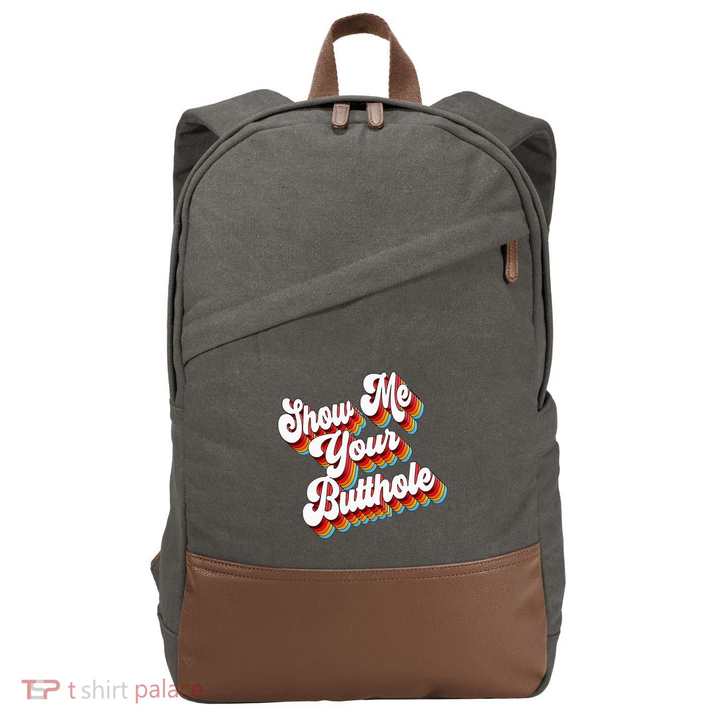 Sarcastic Show Me Your Butthole Cotton Canvas Backpack