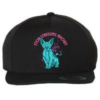 Stop Stressing Meowt Funny Cat Wool Snapback Cap