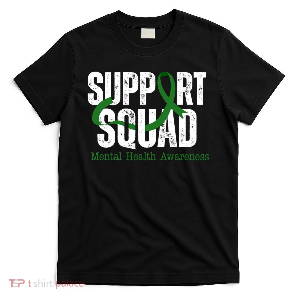 Support Squad Mental Health Awareness Green Ribbon T-Shirt