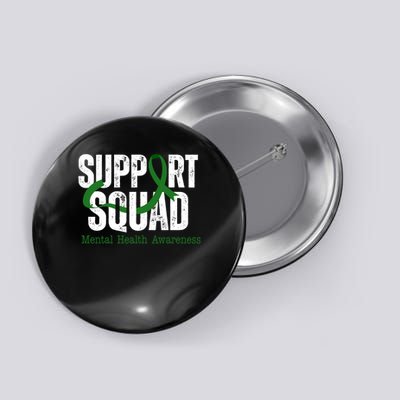 Support Squad Mental Health Awareness Green Ribbon Button